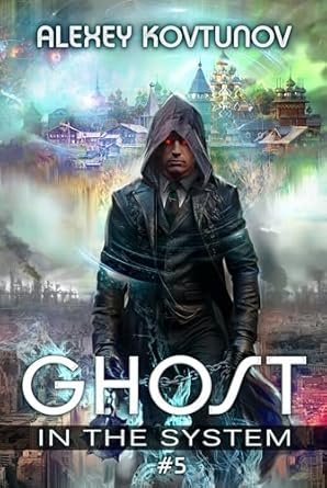 Ghost in the System (Book 5): An Apocalypse LitRPG Series