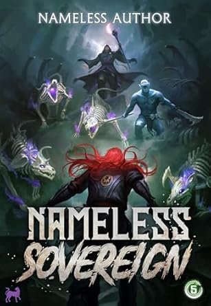 Nameless Sovereign 5: A Cultivation Progression Fantasy